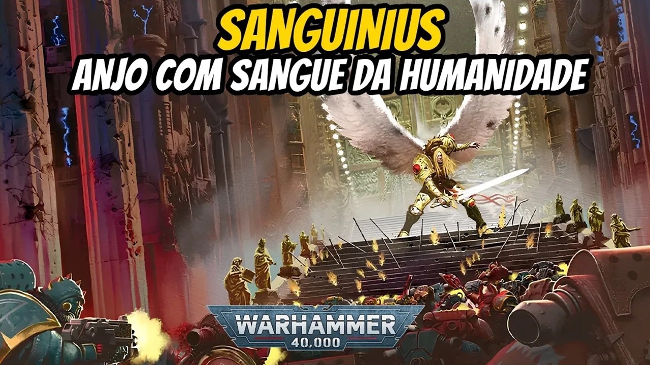 SANGUINIUS, o ANJO da Humanidade, líder dos Blood Angels. História Completa. Warhammer 40k.