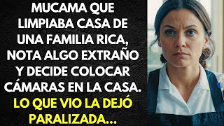 Mucama Limpiaba Casa De Una Familia Rica Y Nota Algo Extraño Y Decide Colocar Cámaras En La Casa