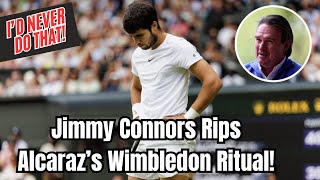 Jimmy Connors Reveals What Carlos Alcaraz Did Before Wimbledon Final That He'd Never Consider Doing