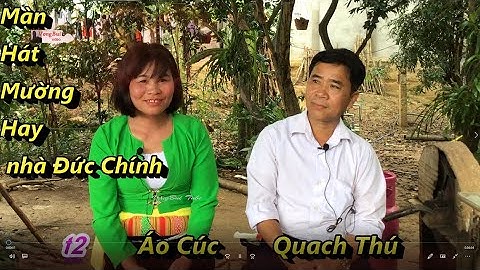 tập 2   Hát Mường nhà Đức Chính   Áo Cúc & Quach Thú