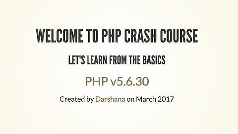 Course Introduction - PHP 5.6.30 Tutorial 2017