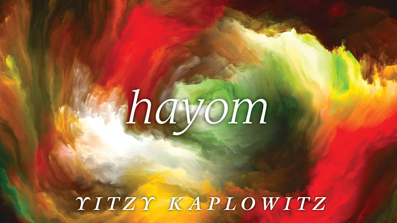 Yitzy Kaplowitz -Hayom