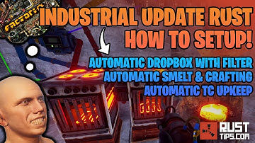 Rust | 🏭 Industrial Update | Automatic Dropbox, Smelting & Crafting, and fill TC