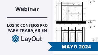 Webinar  10 Consejos Pro Para Trabajar En LayOut