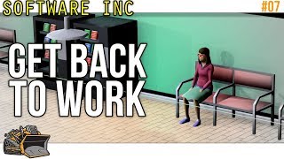 Get Back To Work | Software Inc #7