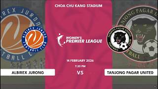 Goals galore at Choa Chu Kang! | 2026 WPL: Albirex Jurong vs Tanjong Pagar United