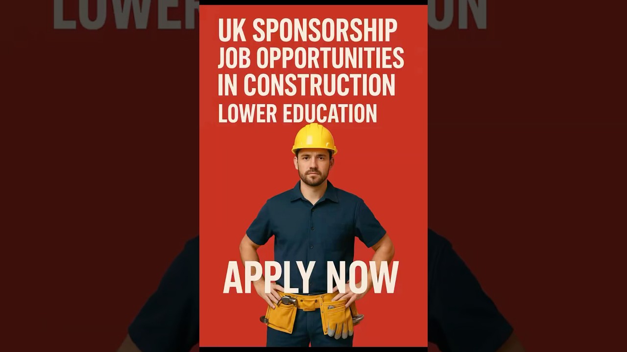 “UK Construction Jobs Easy Visa Sponsorship 