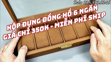 Hộp Đựng Đồng Hồ Loại 6 Chiếc - Giá 350k LH 035.593.0246