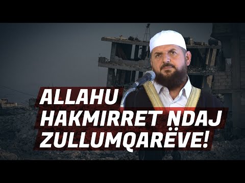 Allahu hakmirret ndaj zullumqarëve! - Dr. Shefqet Krasniqi