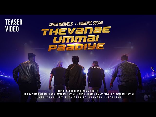 Thevanae Ummai Paadiye | Simon Michaels x Lawrence Soosai | Teaser Video