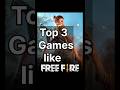 Top 3 Games Like Free Fire And Pubg | #ytshorts