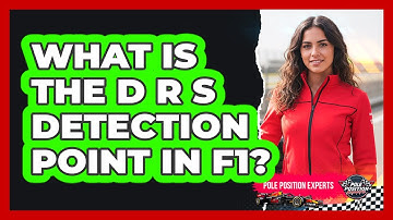 What Is The DRS Detection Point In F1?