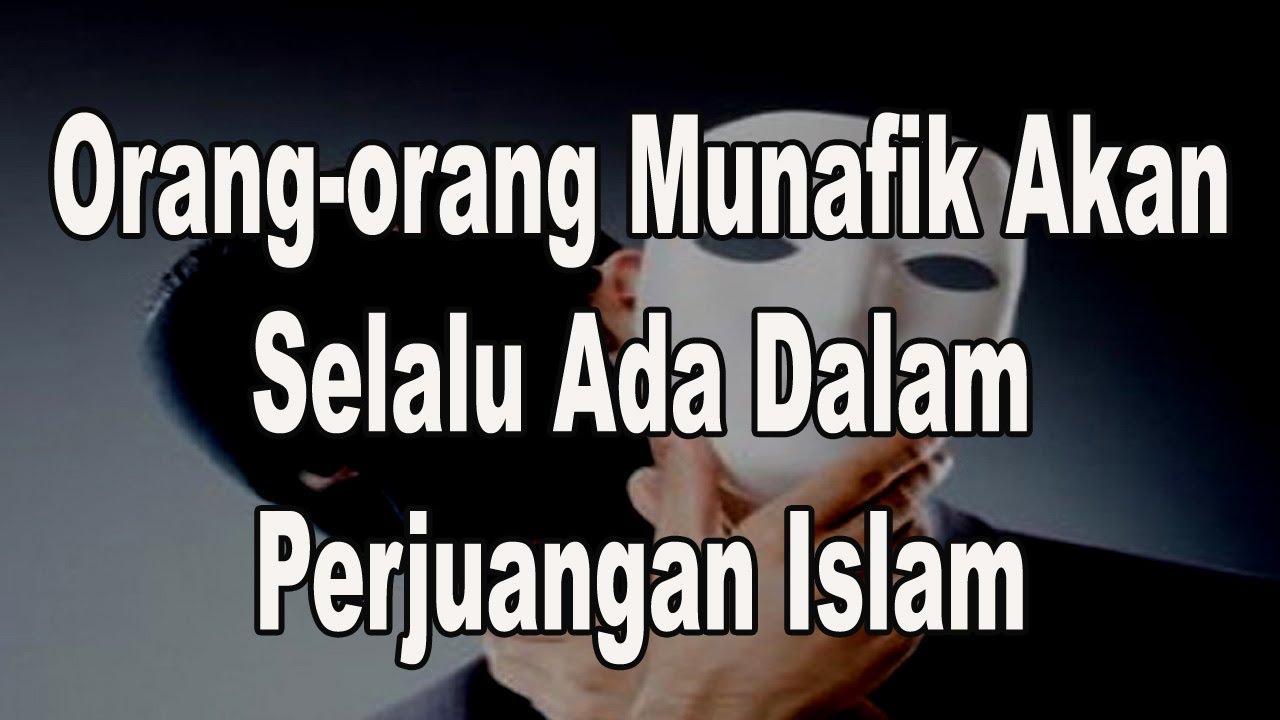 Orang Orang Munafik Selalu Ada Dalam Perjuangan Islam Ust Abu