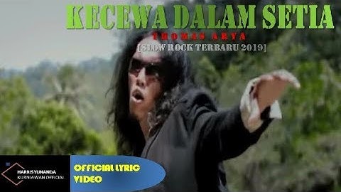 Thomas Arya - Kecewa Dalam Setia (Official Lyric Video)