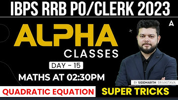IBPS RRB PO & CLERK 2023 l Quadratic Equation Part-1 SUPER TRICKS | By Siddharth Srivastava