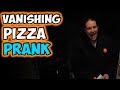 VANISHING PIZZA PRANK!!!