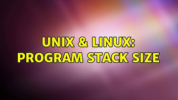 Unix & Linux: program stack size