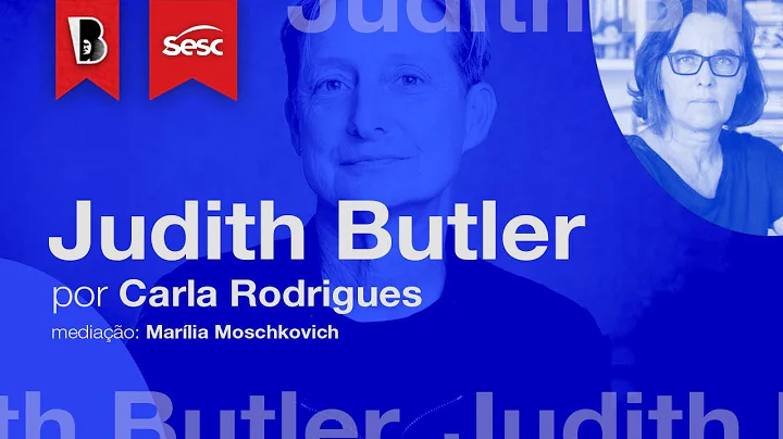 Introduo a JUDITH BUTLER | Carla Rodrigues