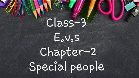 Class-3 Evs Chapter-2 Special people