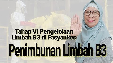194 g - Penimbunan Limbah B3 di fasyankes. Tahap Pengelolaan Limbah B3 di Fasyankes