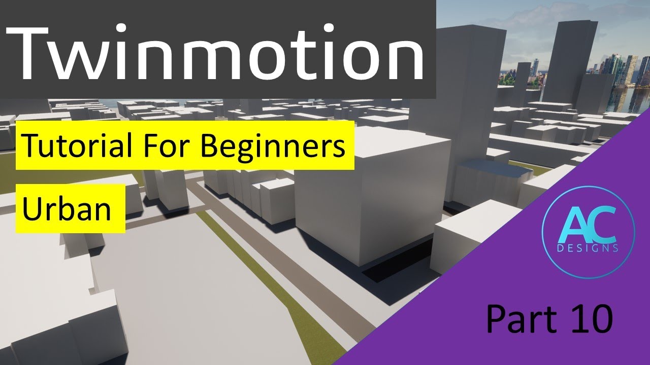 twinmotion tutorials for beginners