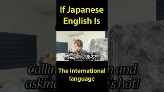 If Japanese English Is The International Language