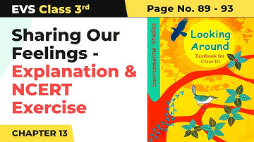 Class 3 EVS Chapter 13 | Sharing Our Feelings - Explanation & NCERT Exercise (Pg No. 89-93)