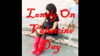Video thumbnail of "karen song 2013-Lonely on Valentine Day"