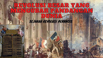 Sejarah Revolusi Perancis Sebagai Penghancur Sistem Monarki Absolut