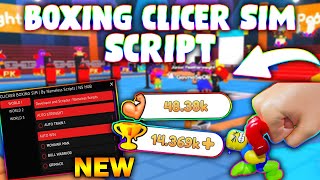 NEW Boxing Clicker Simulator Script PASTEBIN 2023 AUTOFARM AUTO OPEN AUTO WINS