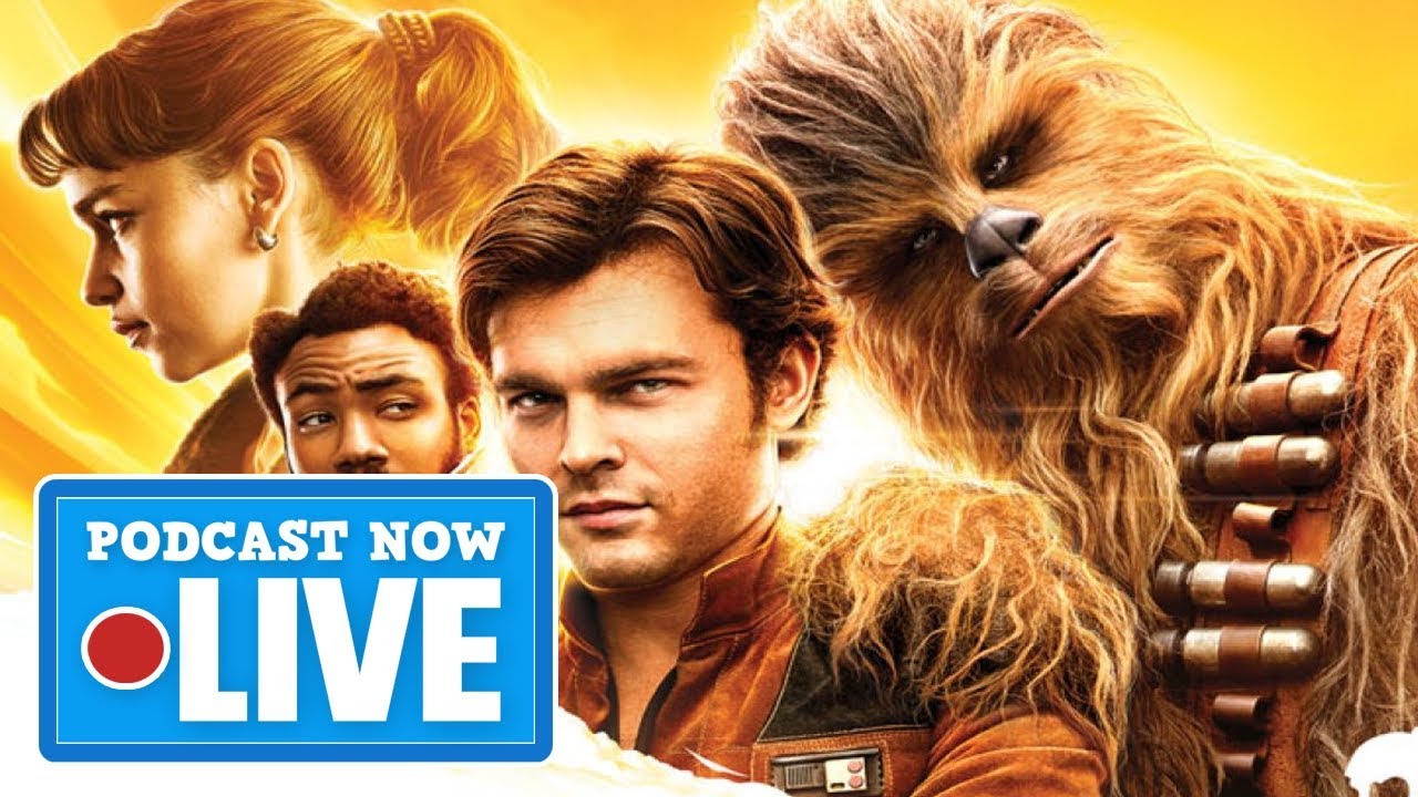 What Solo: A Star Wars Stories Box Office Bomb Means - Podcast Now Live