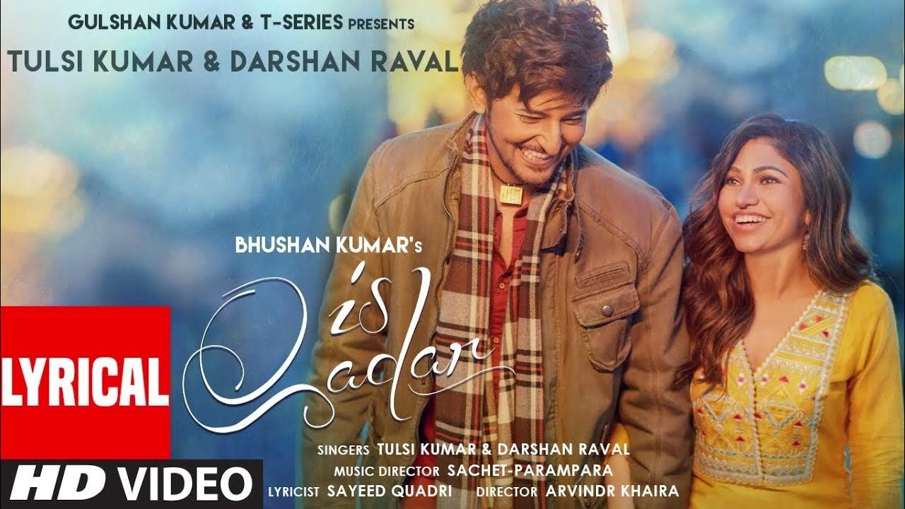 Is Qadar (Love Song) Tulsi Kumar, Darshan Raval SachetParampara
