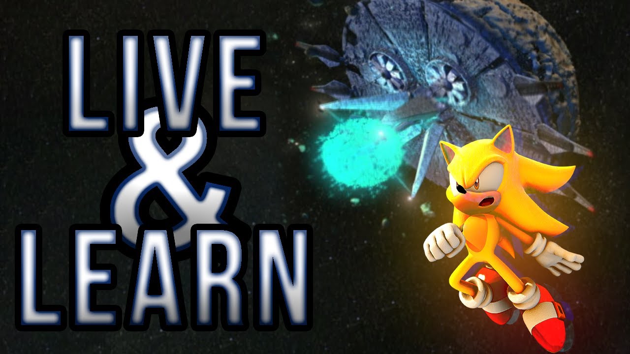 Live and learn sonic