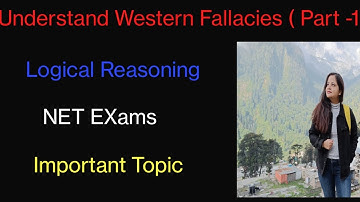 Understand Western Fallacies ( Part-1) | 100% Sure Shot Topics | Logical Reasoning | NET 2023|