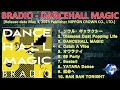 BRADIO - DANCEHALL MAGIC [2023] (snippet of songs)