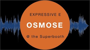Osmose Expressive E - SUPERBOOTH 2023
