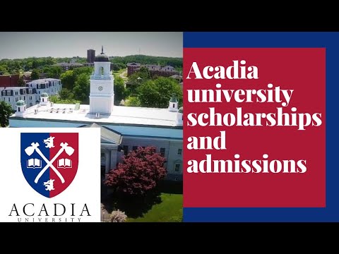 Acadia University Canada | Admission And Scholarships In 2022