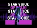 Star voice of delhi singing auditions  online intro 