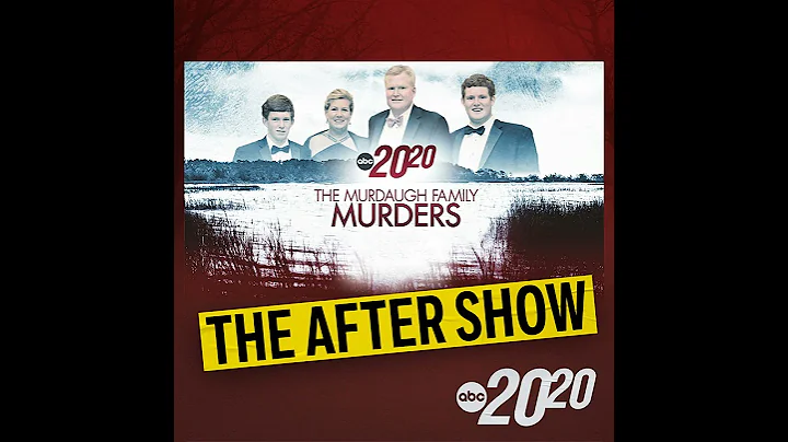The After Show: The Murdaugh Family Murders
