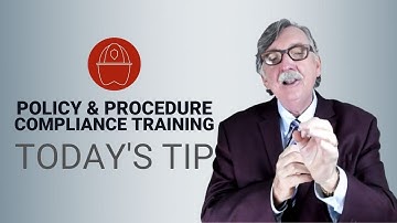 Policy & Procedure Compliance Training - Today
