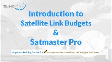 Introduction to Satellite Link Budgets & Satmaster Pro