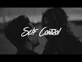 Bebe Rexha - Self Control (Lyrics)