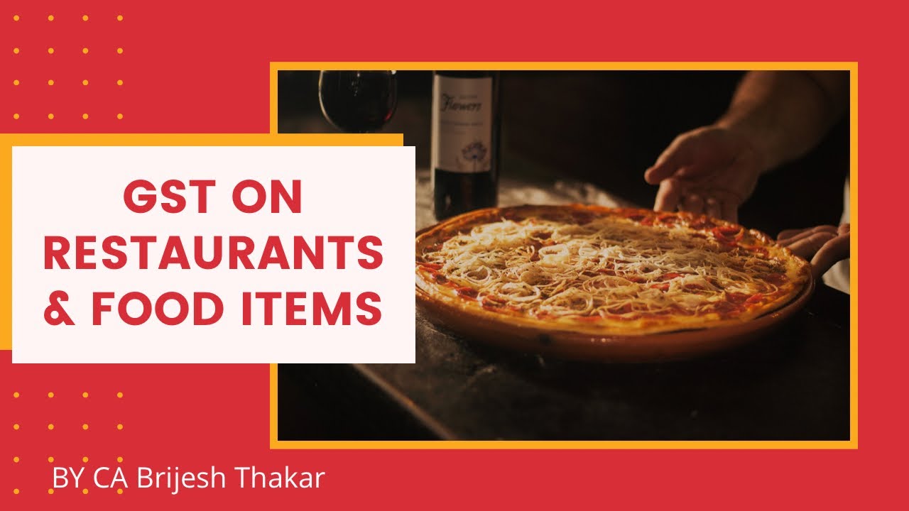 GST ON FOOD ITEMS, RESTAURANTS ETC YouTube