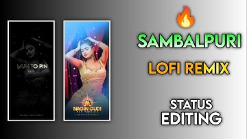 New Sambalpuri Lofi Remix Status Video Editing Alightmotion 2023
