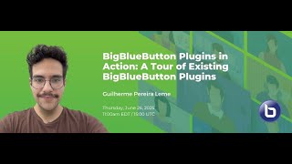 BigBlueButton Plugins in Action  A Tour of Existing BigBlueButton Plugins