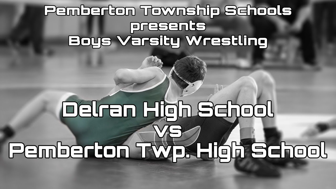 Boys Varsity Wrestling Delran vs Pemberton Township High School YouTube