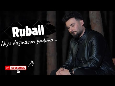 Rubail - Niyə Düşmüsən Yadıma 2025