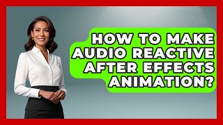 How To Make Audio Reactive After Effects Animation? - Design Tool Unlocked