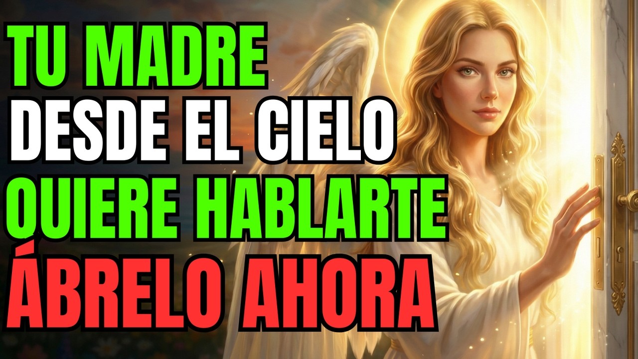 🚨 DIOS DICE — TU MADRE EN EL CIELO TIENE UN MENSAJE URGENTE PARA TI… QUIERE QUE LO ESCUCHES