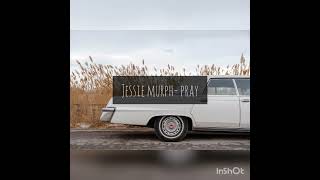 Jessie Murph  Pray   30 Minutes